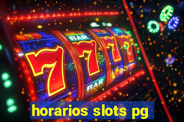 horarios slots pg